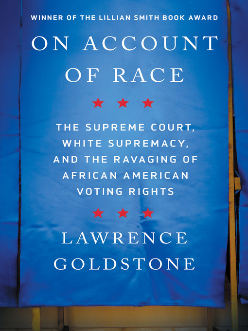 Title details for On Account of Race by Lawrence Goldstone - Wait list